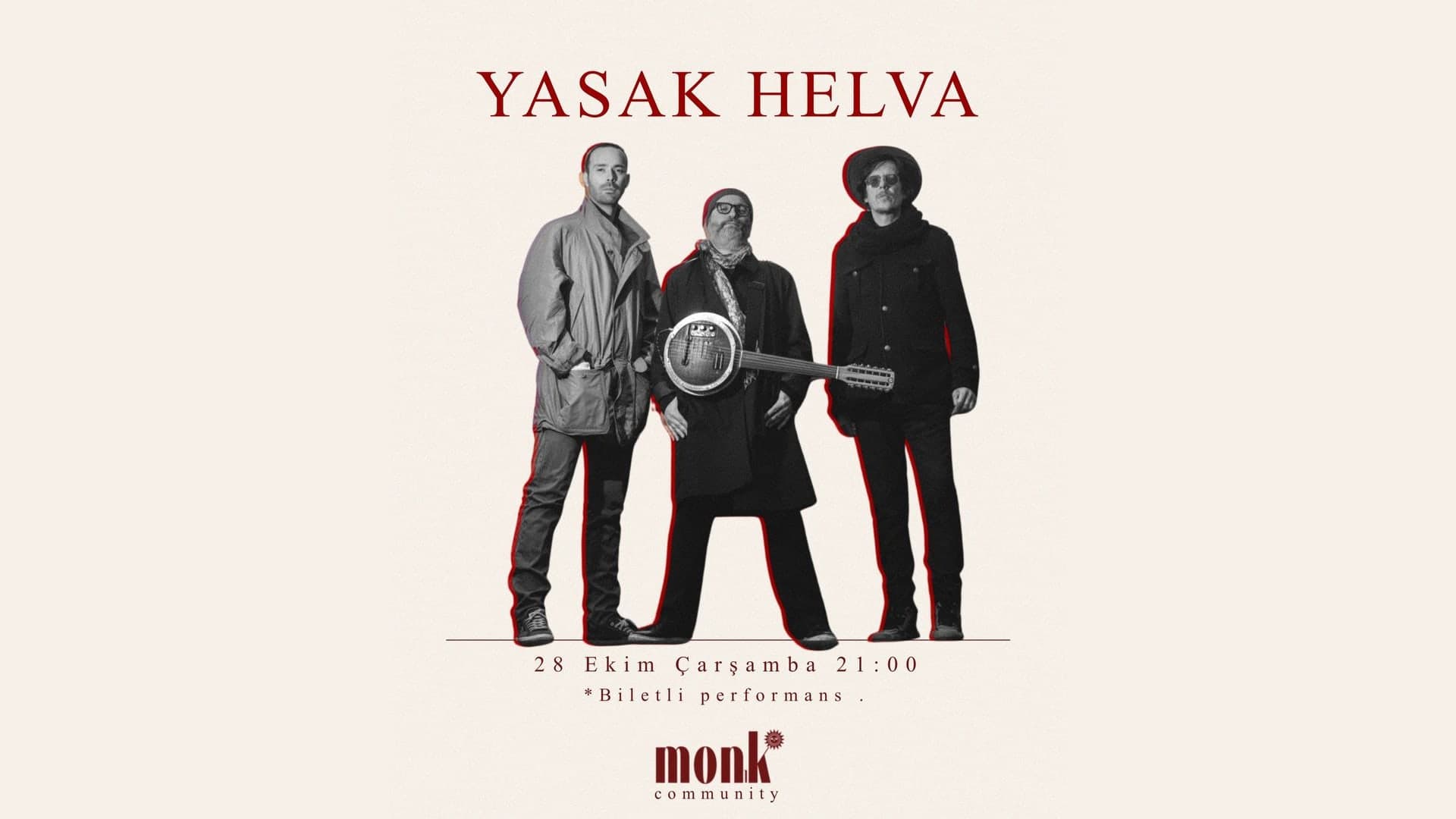 Yasak Helva konser afişi: grubun üç müzisyeni, 28 Ekim Çarşamba 21:00, biletli performans, Monk Community